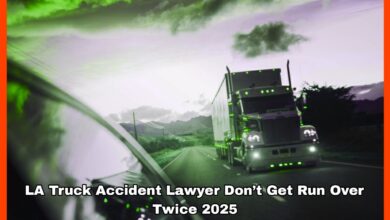 LA Truck Accident Lawyer Don’t Get Run Over Twice 2025